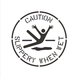 CAUTION - SLIPPERY WHEN WET